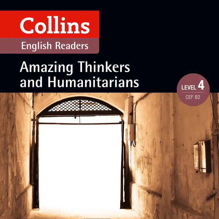 Cover image for Amazing Thinkers and Humanitarians: B2 (Collins Amazing People ELT Readers), isbn: 9780008268596