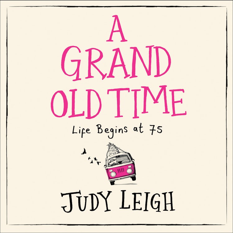 Cover image for A Grand Old Time: The hilarious and feel good novel, isbn: 9780008269210
