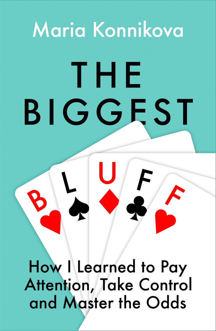Cover image for The Biggest Bluff: How I Learned to Pay Attention, Master Myself, and Win, isbn: 9780008270872