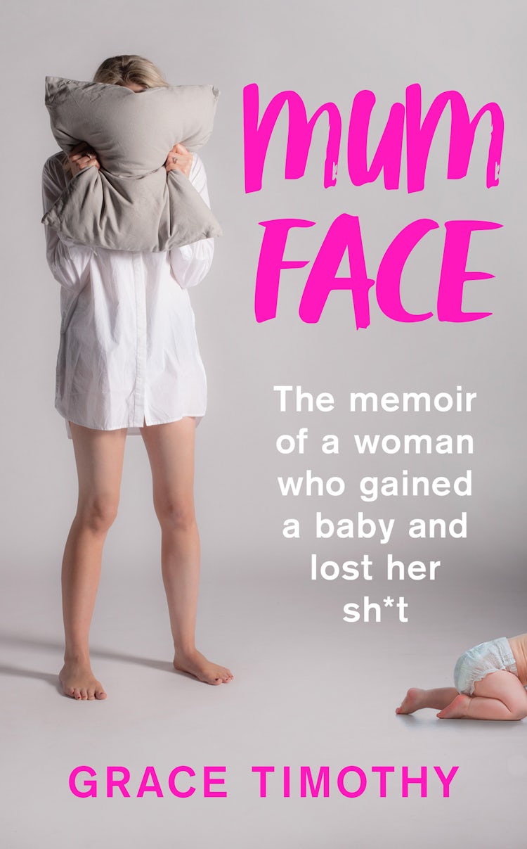 Cover image for Mum Face: The Memoir of a Woman who Gained a Baby and Lost Her Sh*t, isbn: 9780008271008