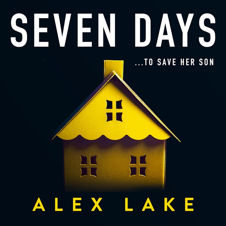 Cover image for Seven Days: The gripping psychological crime suspense thriller you won’t be able to put down from a Top Ten Sunday Times bestselling author, isbn: 9780008272401