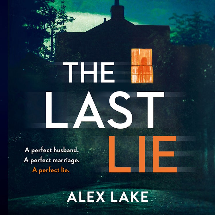 Cover image for The Last Lie: The gripping must-read psychological crime thriller from the Sunday Times bestselling author, isbn: 9780008272418