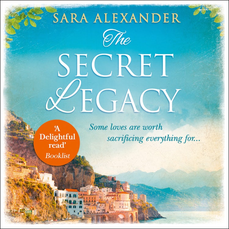 Cover image for The Secret Legacy: The perfect summer read for fans of Santa Montefiore, Victoria Hislop and Dinah Jeffries, isbn: 9780008273705