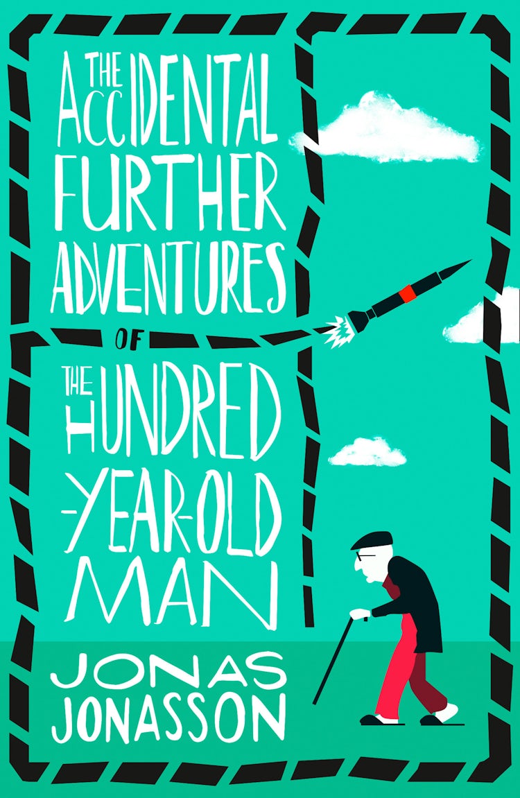 Cover image for The Accidental Further Adventures of the Hundred-Year-Old Man, isbn: 9780008275587
