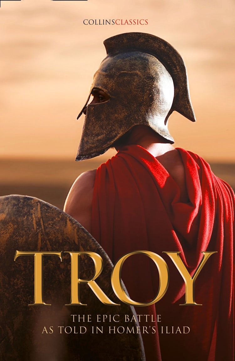 Cover image for Troy: The epic battle as told in Homer’s Iliad (Collins Classics), isbn: 9780008275969