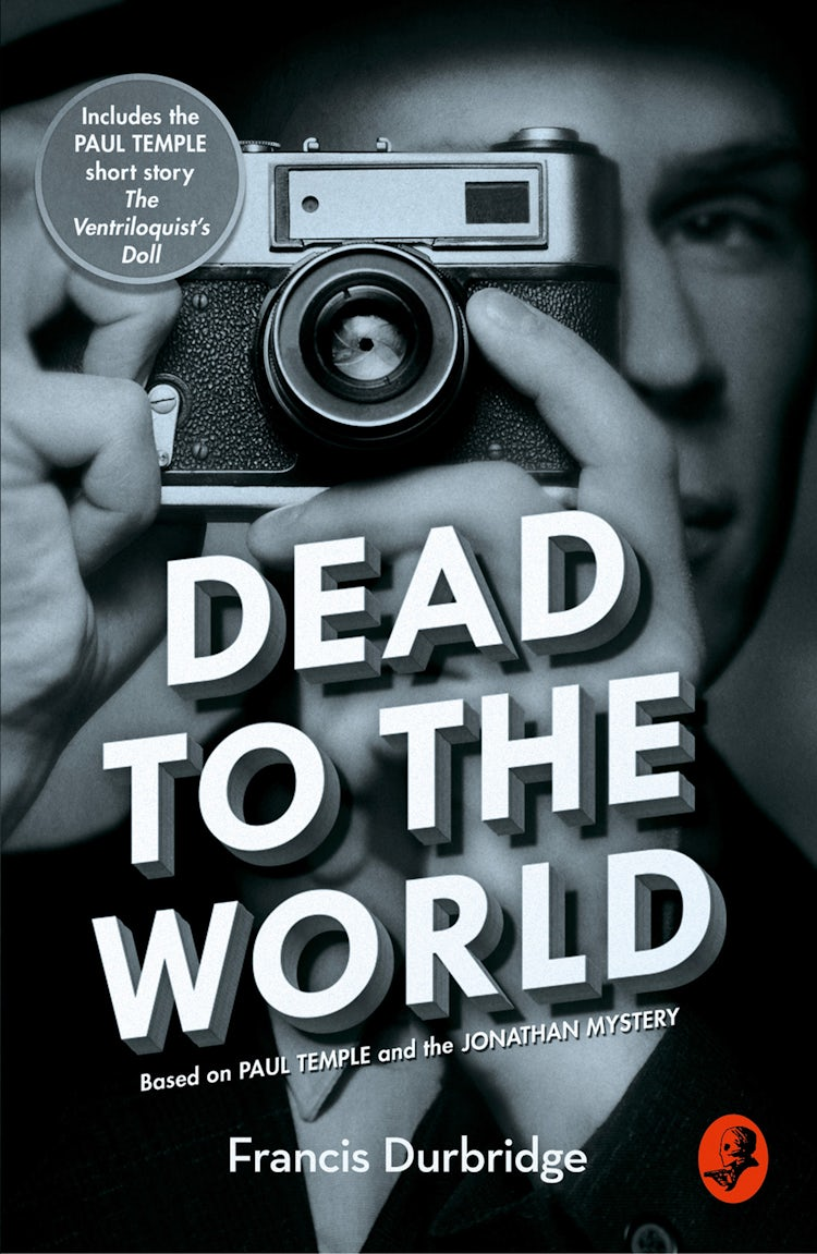 Cover image for Dead to the World: Based on Paul Temple and the Jonathan Mystery, isbn: 9780008276362