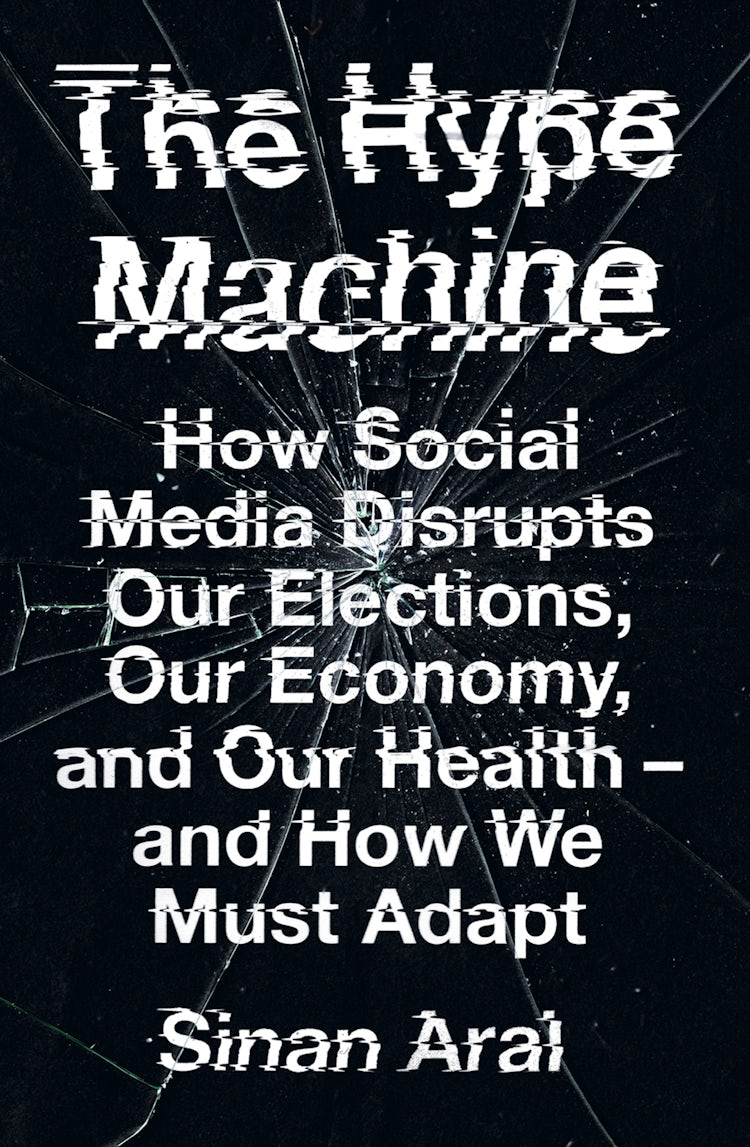 Cover image for The Hype Machine: How Social Media Disrupts Our Elections, Our Economy and Our Health – and How We Must Adapt, isbn: 9780008277123