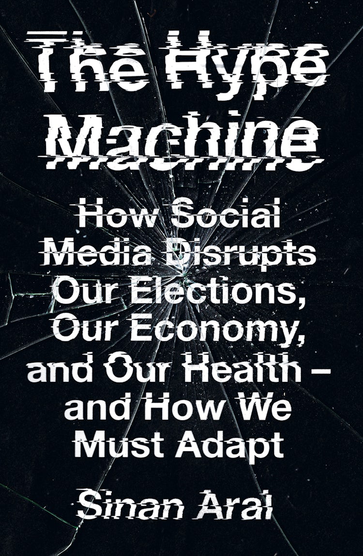 Cover image for The Hype Machine: How Social Media Disrupts Our Elections, Our Economy, and Our Health--And How We Must Adapt, isbn: 9780008277130