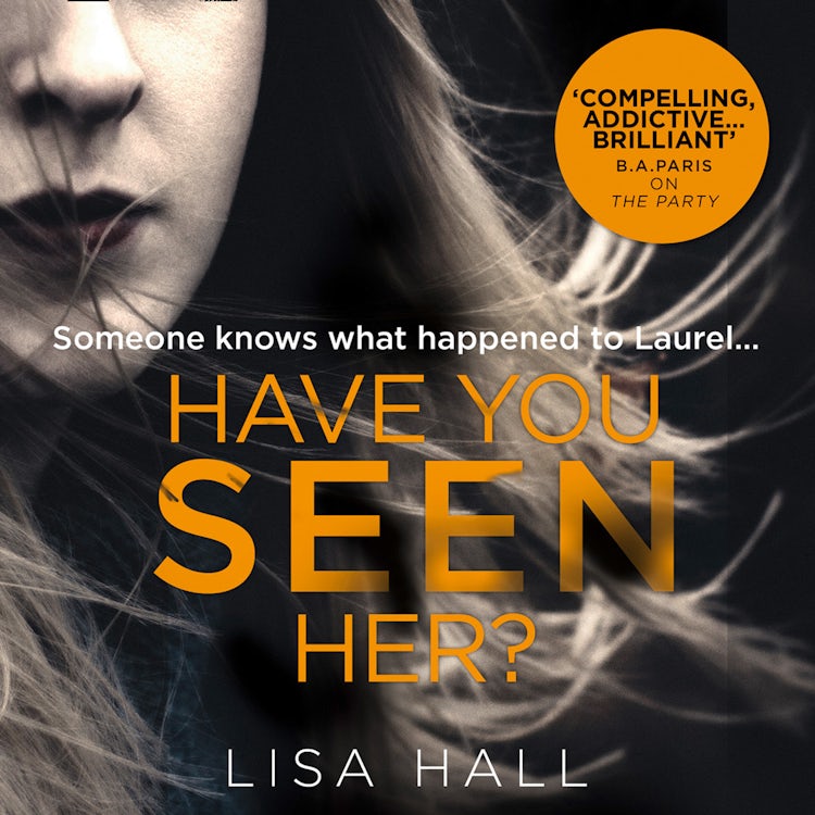 Cover image for Have You Seen Her: The new psychological thriller from bestseller Lisa Hall, isbn: 9780008278441