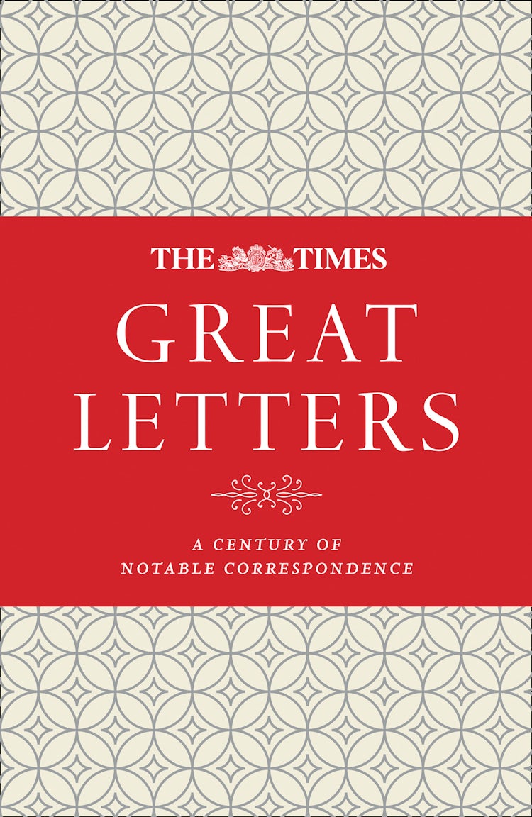 Cover image for The Times Great Letters: A century of notable correspondence, isbn: 9780008280222