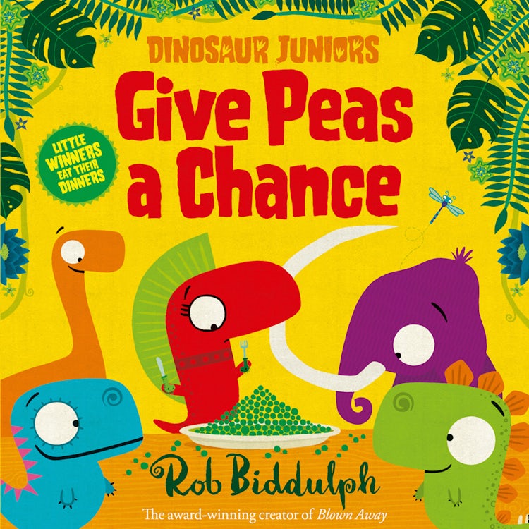 Cover image for Dinosaur Juniors (2) - Give Peas a Chance, isbn: 9780008280635