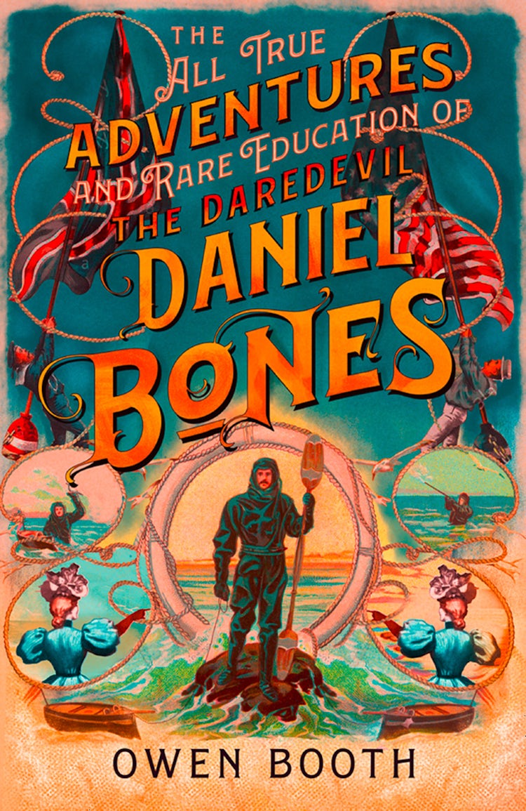 Cover image for The All True Adventures (and Rare Education) of the Daredevil Daniel Bones, isbn: 9780008282561