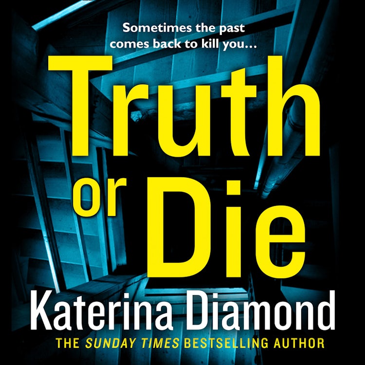 Cover image for Truth or Die: The explosive, twisty pyschological thriller, from the bestselling author of The Teacher, isbn: 9780008282943
