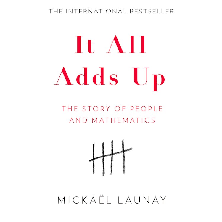 Cover image for It All Adds Up: The Story of People and Mathematics, isbn: 9780008283964