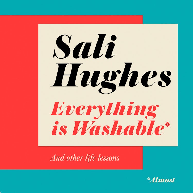 Cover image for Everything is Washable and Other Life Lessons: 2022’S New How-To Guide that will Help You Navigate Modern Life with Advice on Beauty, Money, Family and So Much More, isbn: 9780008284190
