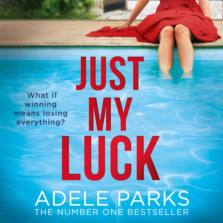 Cover image for Just My Luck: A dark, gripping domestic thriller from The Sunday Times Number One bestselling author of Lies Lies Lies and Just Between Us, isbn: 9780008284718