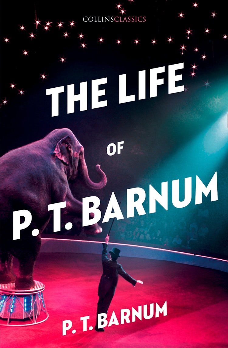 Cover image for Collins Classics - The Life Of P.T. Barnum, isbn: 9780008284749