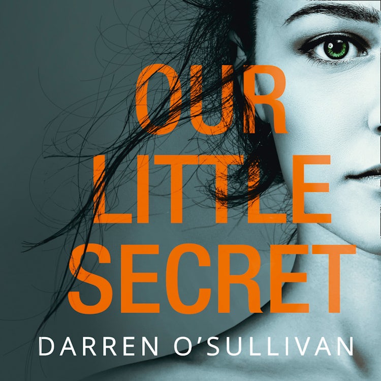 Cover image for Our Little Secret: A dark and gripping psychological crime thriller from the bestselling author of The Husband!, isbn: 9780008285173