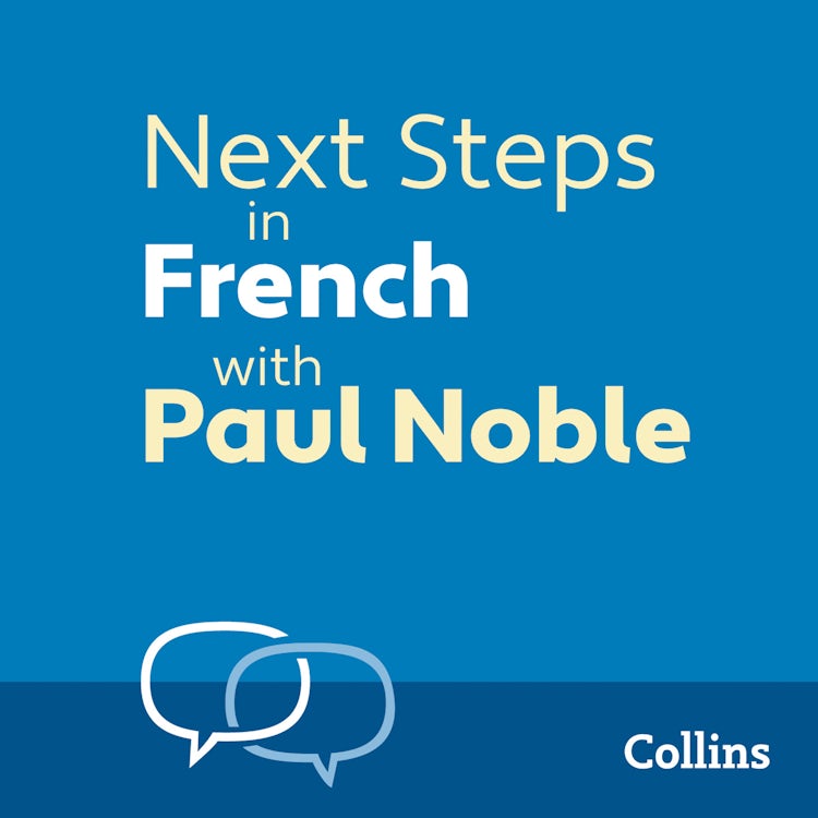 Cover image for Next Steps in French with Paul Noble for Intermediate Learners – Complete Course: French Made Easy with Your 1 million-best-selling Personal Language Coach, isbn: 9780008287139
