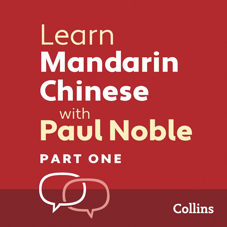 Cover image for Learn Mandarin Chinese with Paul Noble for Beginners – Part 1: Mandarin Chinese Made Easy with Your 1 million-best-selling Personal Language Coach, isbn: 9780008287160