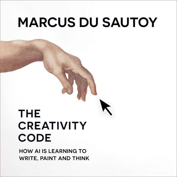 Cover image for The Creativity Code: How AI is learning to write, paint and think, isbn: 9780008288174