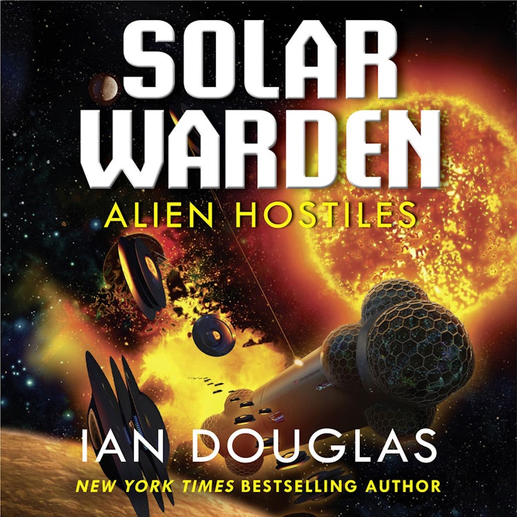 Cover image for Alien Hostiles: An EPIC ADVENTURE FROM THE MASTER OF MILITARY SCIENCE FICTION (Solar Warden, Book 2), isbn: 9780008288938