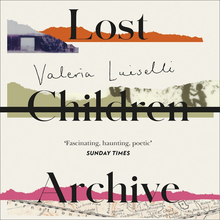 Cover image for Lost Children Archive: Winner OF THE DUBLIN LITERARY AWARD 2021, isbn: 9780008290061
