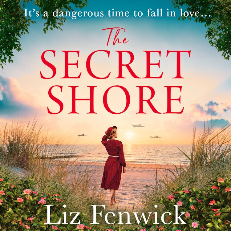 Cover image for The Secret Shore: The captivating and emotional World War 2 historical fiction romance from the author of The River Between Us, isbn: 9780008290603