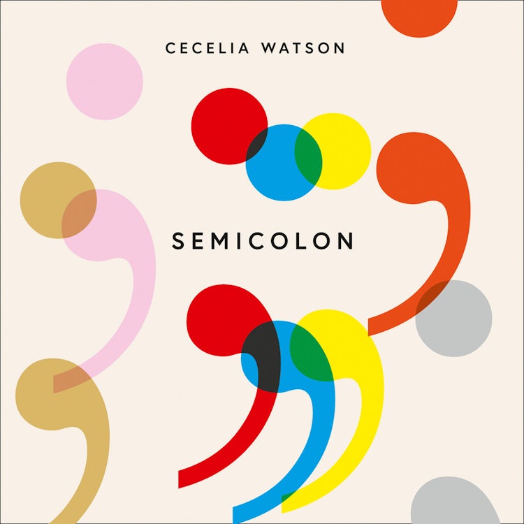 Cover image for Semicolon: How a misunderstood punctuation mark can improve your writing, enrich your reading and even change your life, isbn: 9780008291594