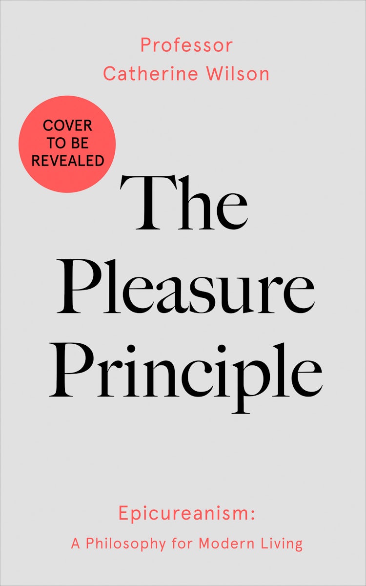 Cover image for The Pleasure Principle: Epicureanism: A Philosophy for Modern Living, isbn: 9780008291716