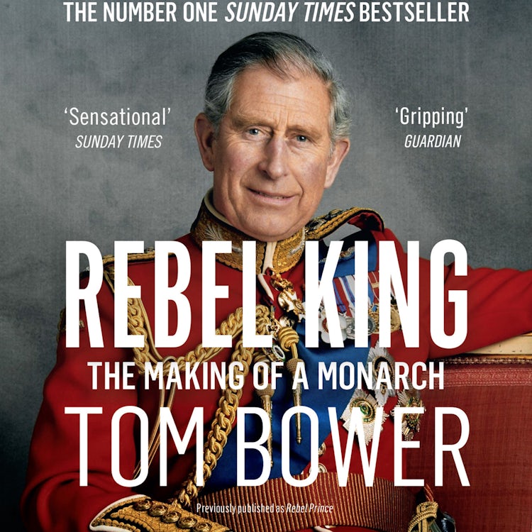 Cover image for Rebel King: The Making of a Monarch, isbn: 9780008291761