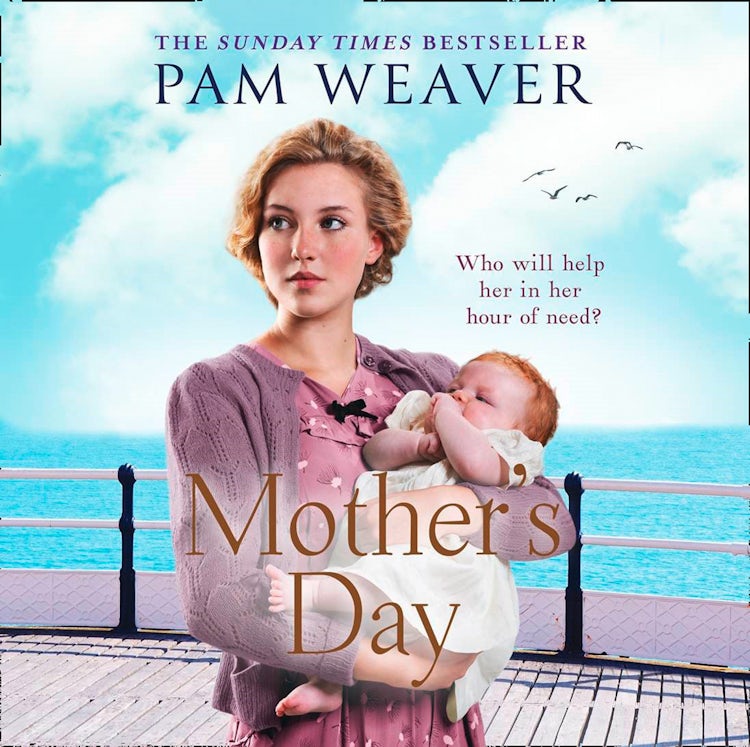 Cover image for Mother’s Day: A dramatic historical novel from the Sunday Times bestseller, perfect for fans of Katie Flynn and Maureen Lee., isbn: 9780008291860