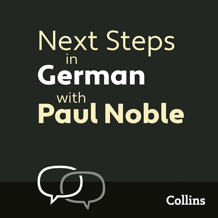 Cover image for Next Steps in German with Paul Noble for Intermediate Learners – Complete Course: German Made Easy with Your 1 million-best-selling Personal Language Coach, isbn: 9780008291976