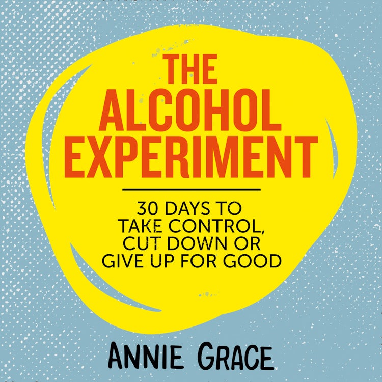 Cover image for The Alcohol Experiment: How to take control of your drinking and enjoy being sober for good, isbn: 9780008293499