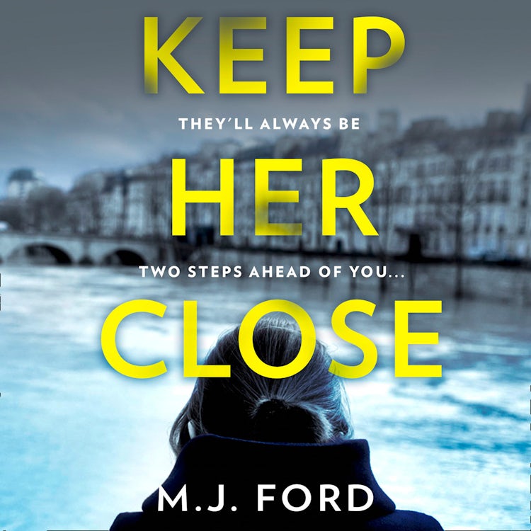 Cover image for Keep Her Close: One of the best crime thrillers that you need to read this new year, isbn: 9780008293796