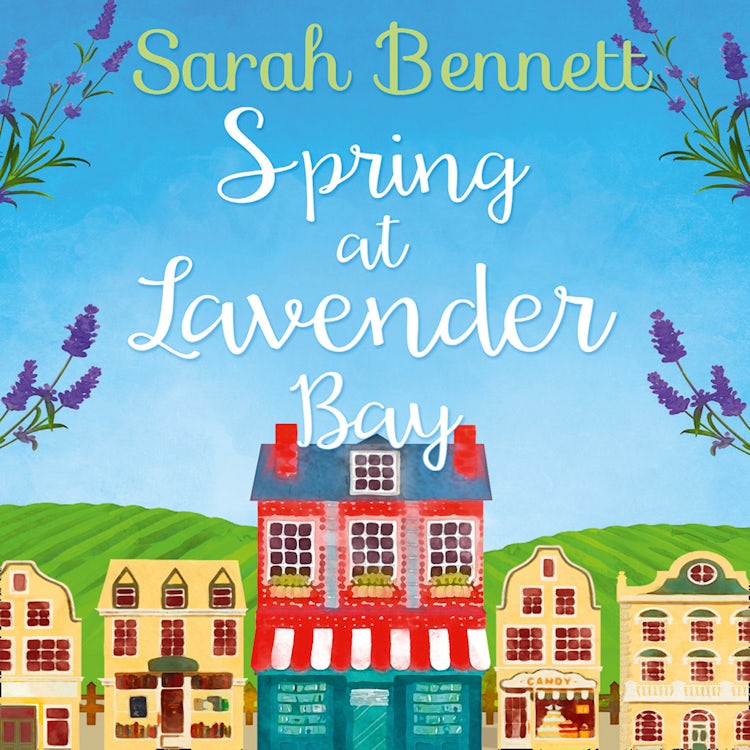 Cover image for Spring at Lavender Bay: The bestselling and delightfully uplifting holiday romance! (Lavender Bay, Book 1), isbn: 9780008294595