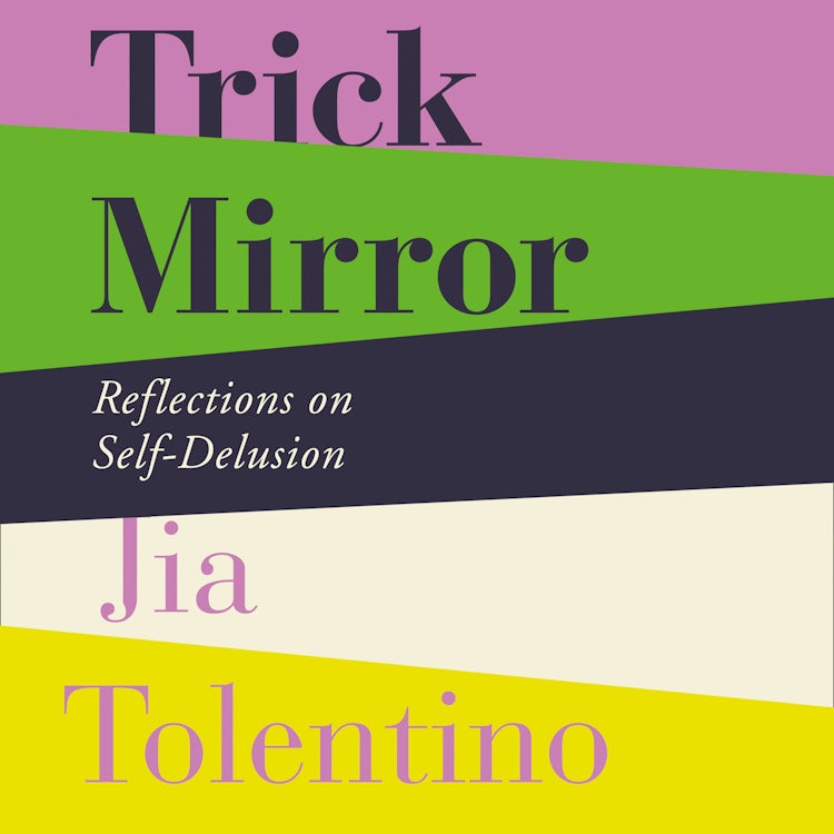 Cover image for Trick Mirror: Reflections on Self-Delusion, isbn: 9780008294960