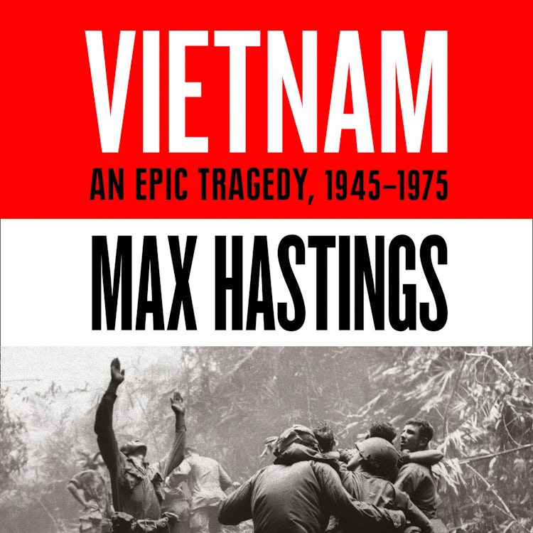 Cover image for Vietnam: An Epic History of a Divisive War 1945-1975, isbn: 9780008296377