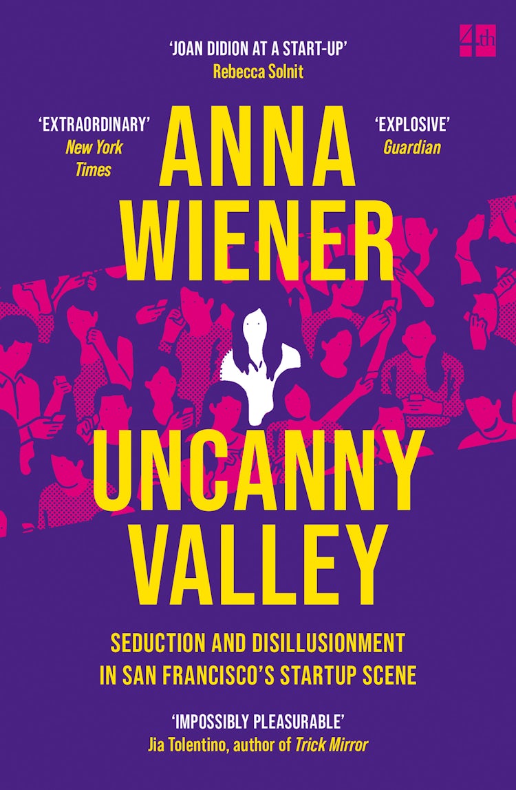 Cover image for Uncanny Valley: Seduction and Disillusionment in San Francisco’s Startup Scene, isbn: 9780008296872