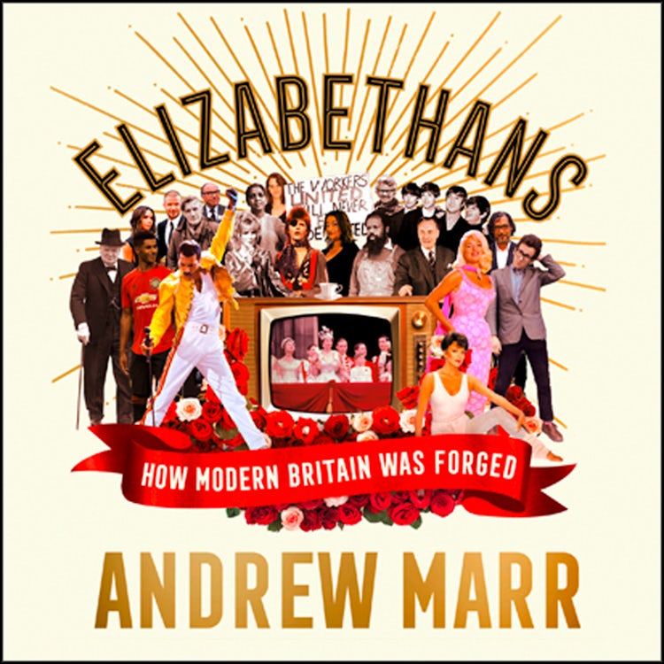 Cover image for Elizabethans: How Modern Britain Was Forged, isbn: 9780008298432