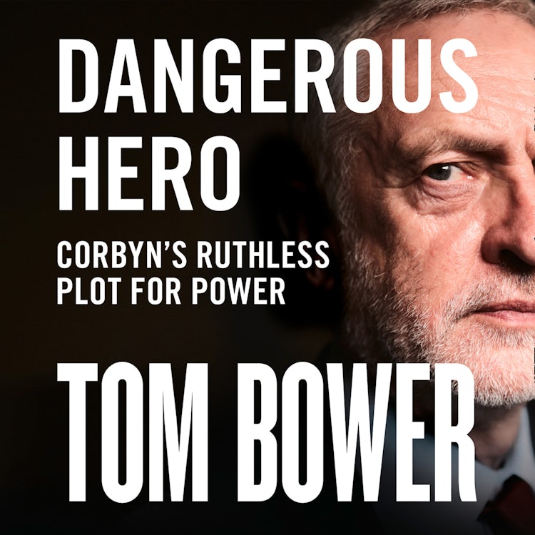 Cover image for Dangerous Hero: Corbyn’s Ruthless Plot for Power, isbn: 9780008299606