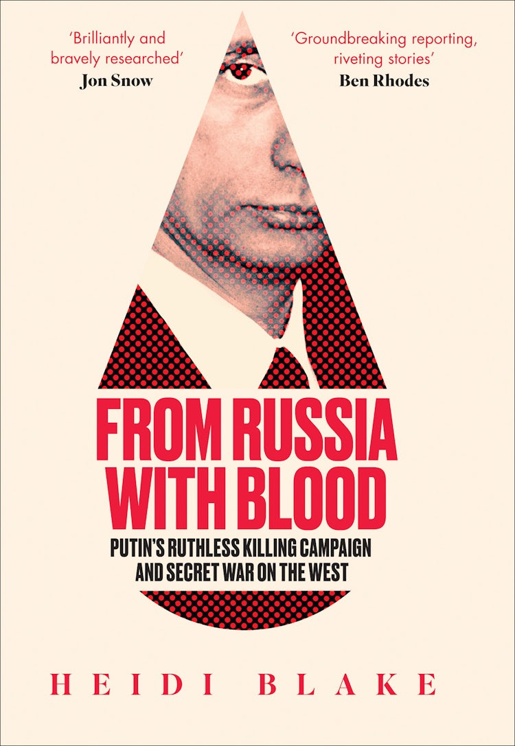 Cover image for From Russia with Blood: Putin’s Ruthless Killing Campaign and Secret War on the West, isbn: 9780008300074