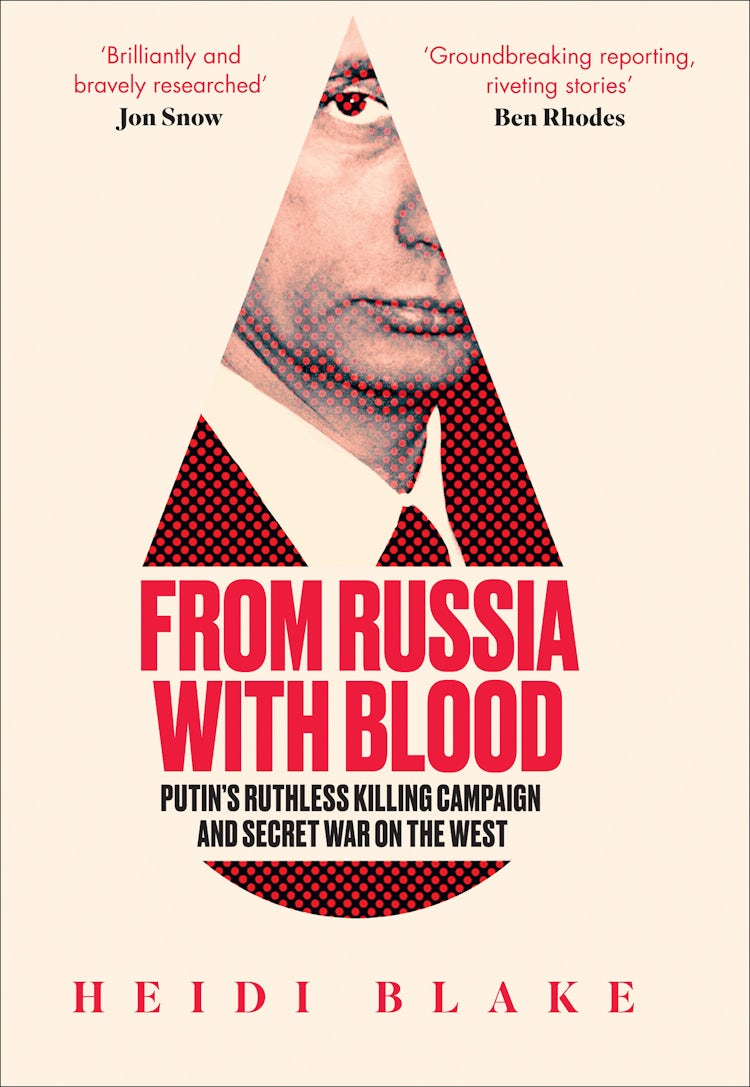 Cover image for From Russia with Blood: Putin’s Ruthless Killing Campaign and Secret War on the West, isbn: 9780008300081