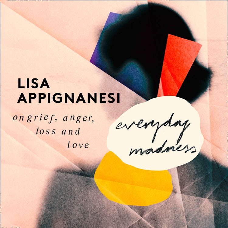 Cover image for Everyday Madness: On Grief, Anger, Loss and Love, isbn: 9780008300326
