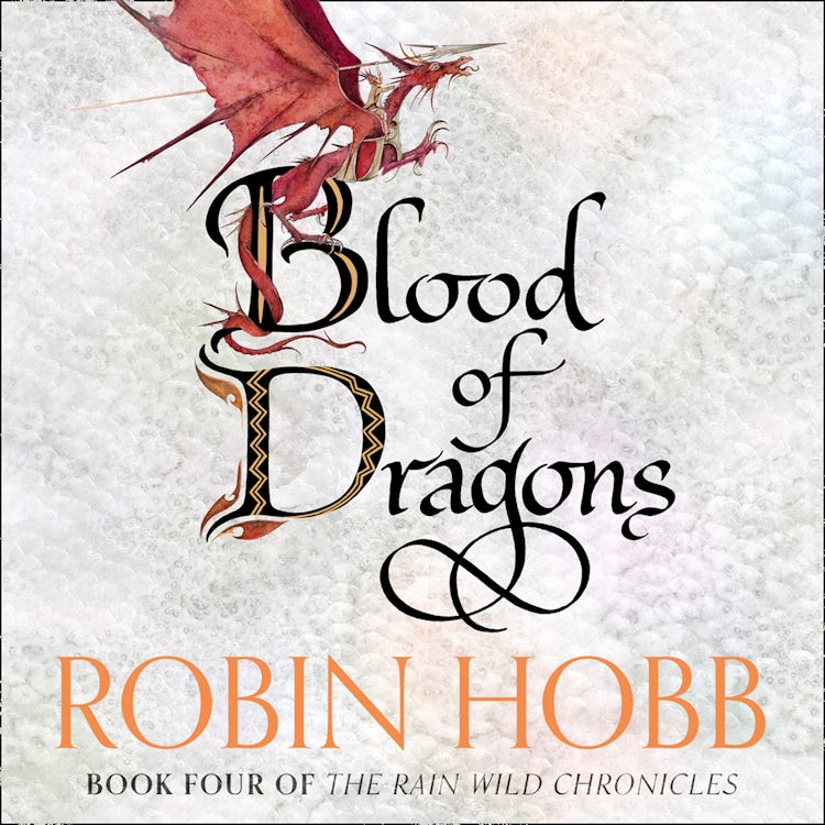 Cover image for Blood of Dragons (The Rain Wild Chronicles, Book 4), isbn: 9780008300821