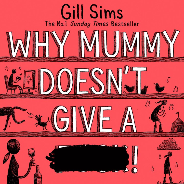Cover image for Why Mummy Doesn’t Give a ****!: The Sunday Times Number One Bestselling Author, isbn: 9780008301286