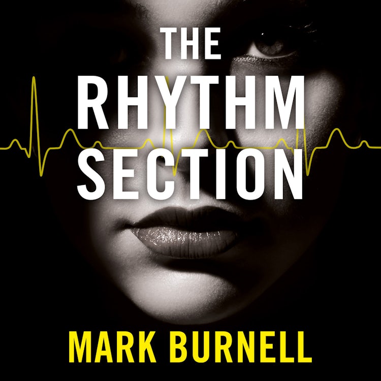 Cover image for The Rhythm Section: The gripping thriller, now a major film starring Blake Lively and Jude Law (The Stephanie Fitzpatrick series, Book 1), isbn: 9780008302863