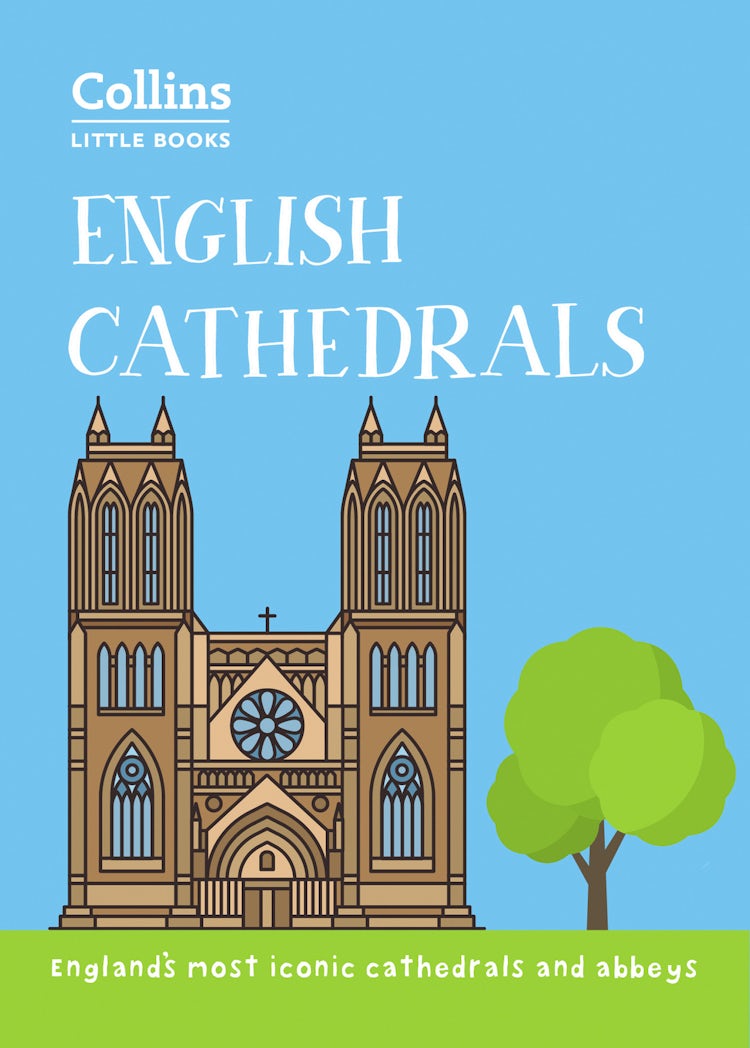 Cover image for English Cathedrals: England’s magnificent cathedrals and abbeys (Collins Little Books), isbn: 9780008303709