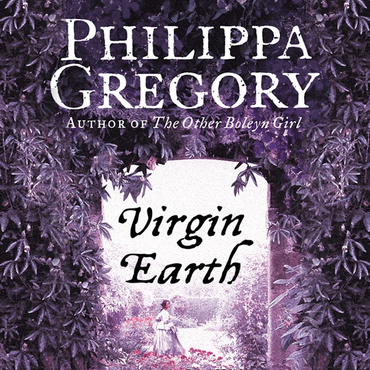 Cover image for Virgin Earth: A gripping historical romance from the No. 1 Sunday Times bestselling author of The Other Boleyn Girl, isbn: 9780008303990