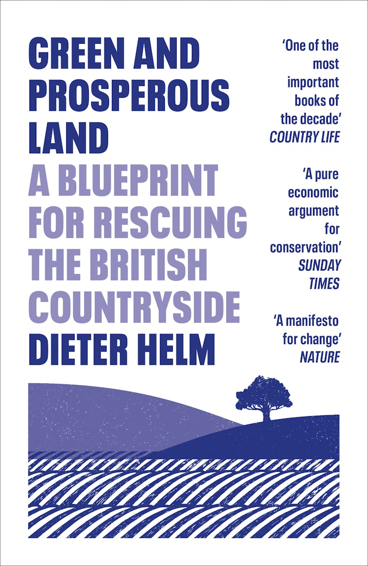 Cover image for Green and Prosperous Land: A Blueprint for Rescuing the British Countryside, isbn: 9780008304485